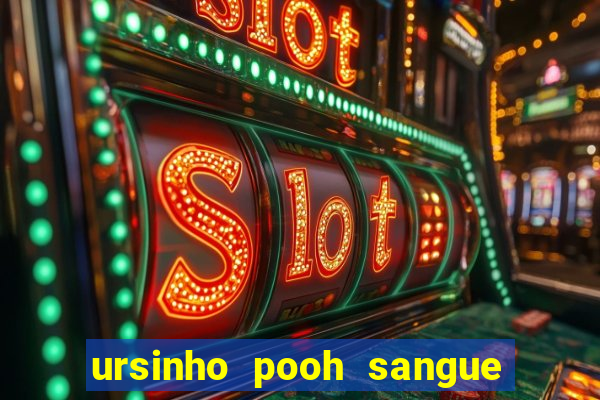 ursinho pooh sangue e mel 2 filme completo dublado